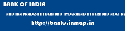 BANK OF INDIA  ANDHRA PRADESH HYDERABAD HYDERABAD HYDERABAD ASSET RECOVERY  banks information 